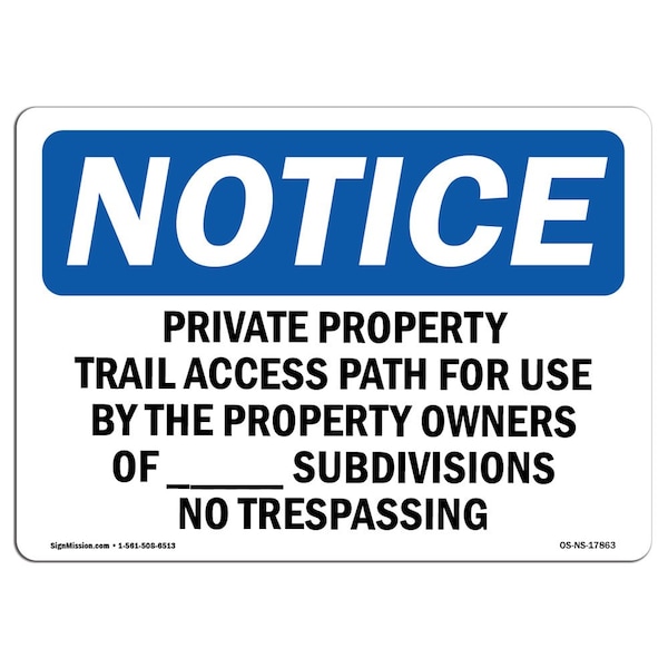Signmission OSHA Notice Sign, 10" Height, 14" Width, Private Property Trail Access Path For Use Sign, Landscape OS-NS-D-1014-L-17863 - main